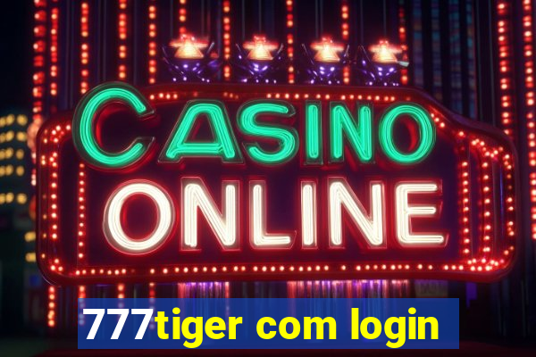 777tiger com login