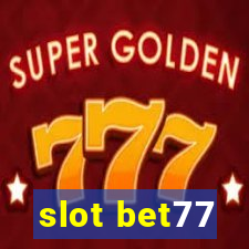 slot bet77