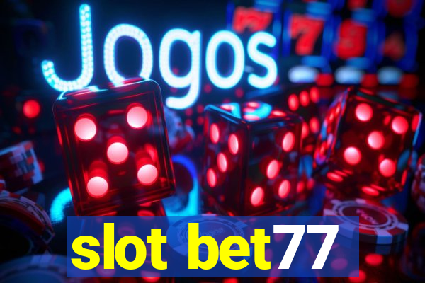 slot bet77