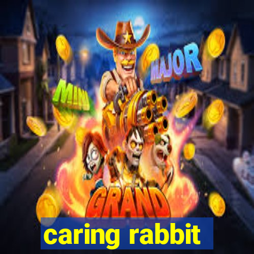 caring rabbit