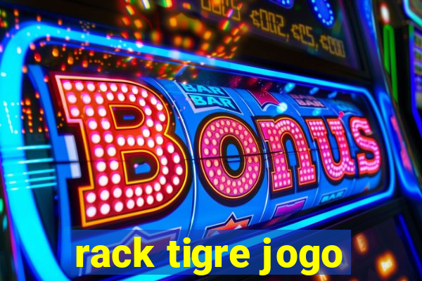 rack tigre jogo