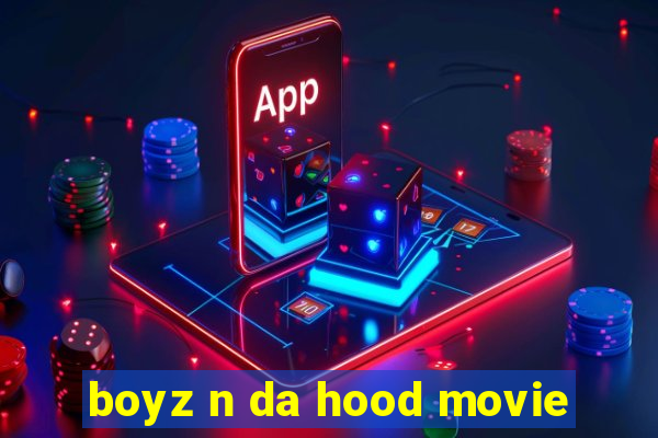 boyz n da hood movie