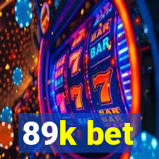 89k bet