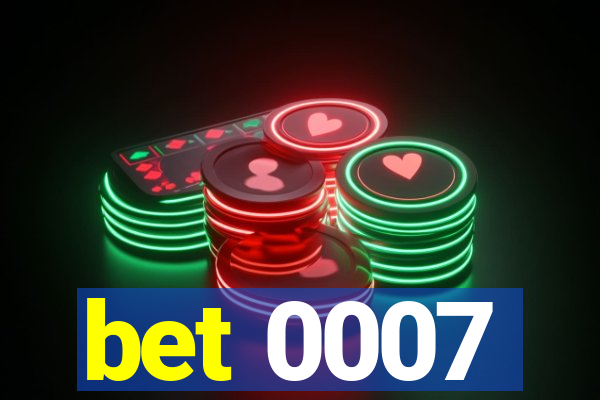 bet 0007