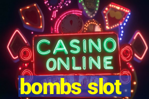 bombs slot