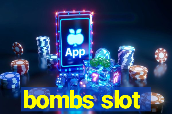 bombs slot