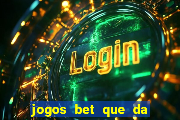 jogos bet que da bonus no cadastro