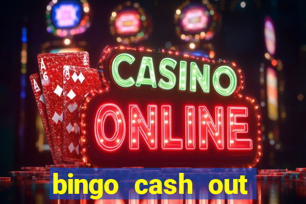 bingo cash out real money cash app