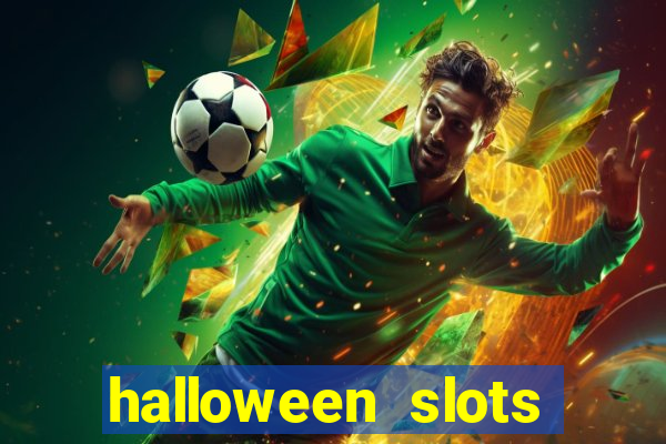 halloween slots ca?a níqueis