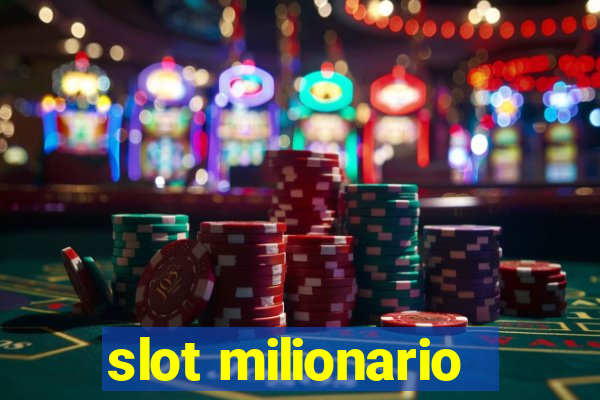 slot milionario