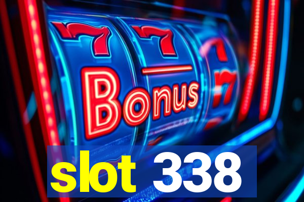 slot 338