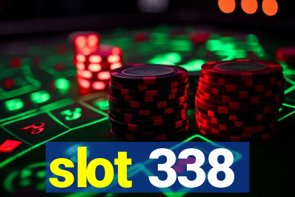 slot 338