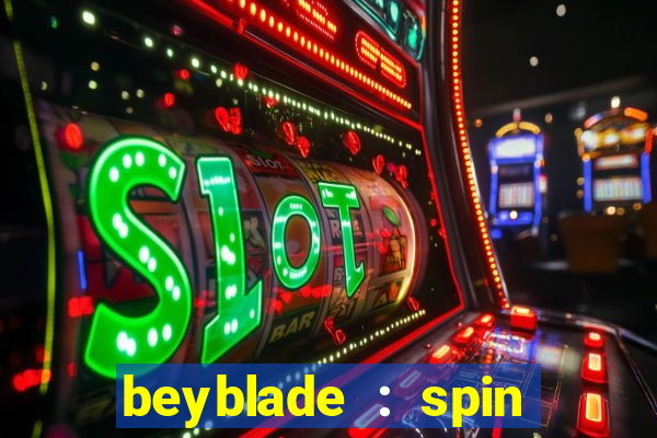 beyblade : spin blade 3