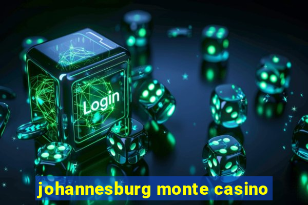 johannesburg monte casino