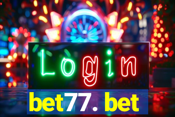 bet77. bet