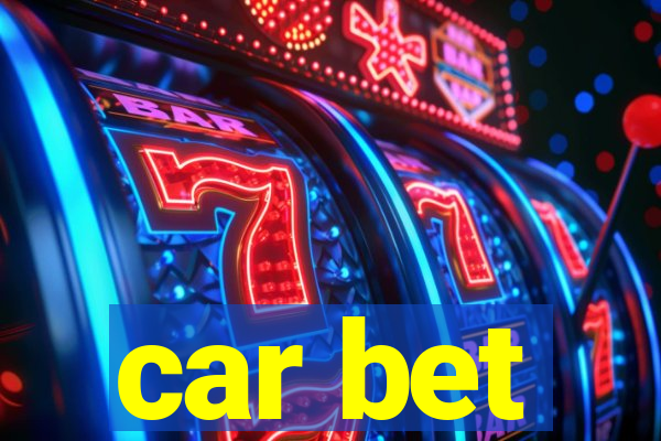 car bet