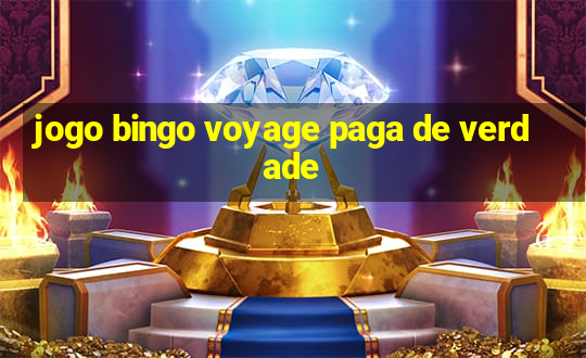 jogo bingo voyage paga de verdade