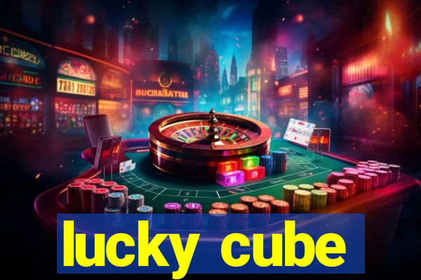 lucky cube