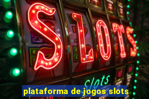 plataforma de jogos slots