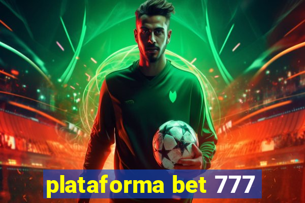 plataforma bet 777