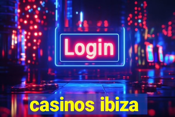 casinos ibiza