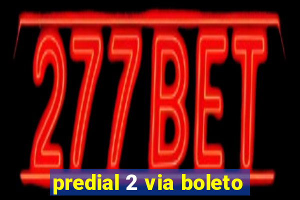 predial 2 via boleto