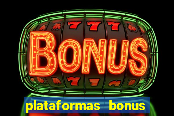 plataformas bonus no cadastro