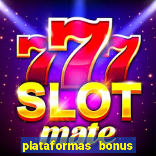 plataformas bonus no cadastro