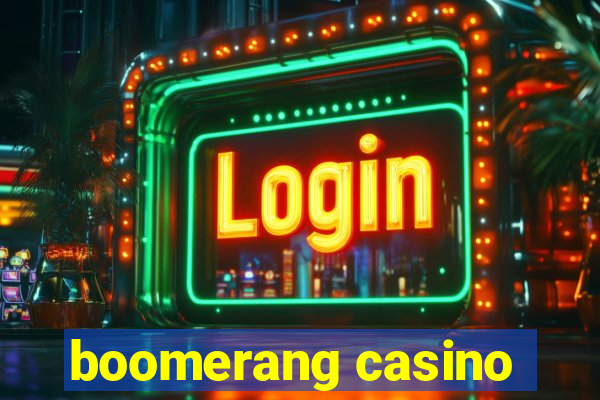 boomerang casino