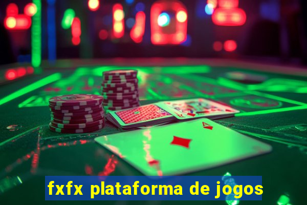 fxfx plataforma de jogos