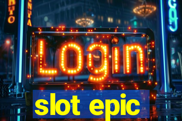 slot epic