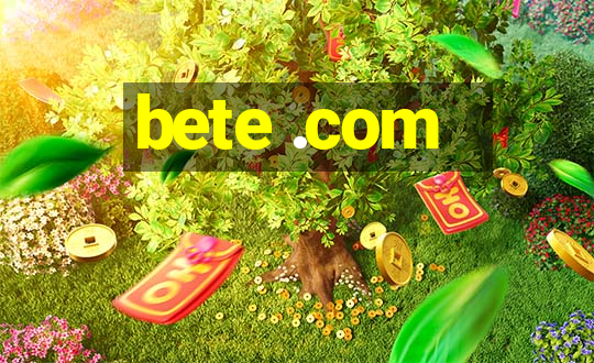 bete .com