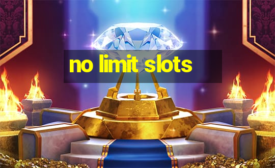 no limit slots