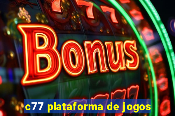 c77 plataforma de jogos