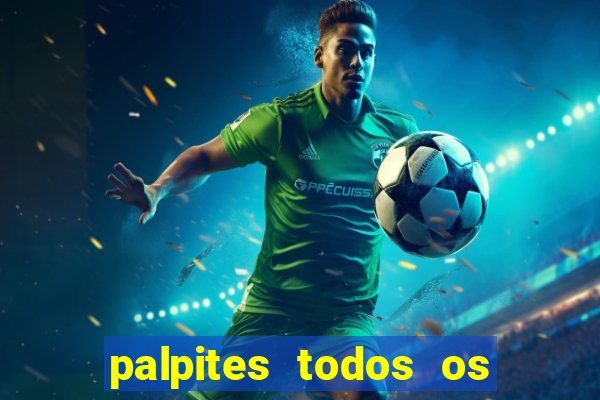 palpites todos os jogos de hoje