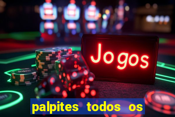 palpites todos os jogos de hoje