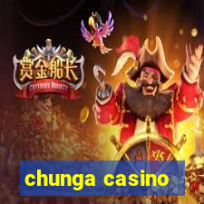 chunga casino