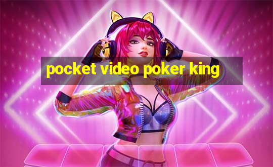 pocket video poker king