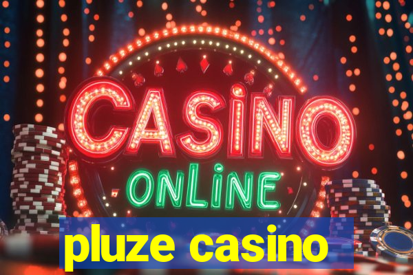 pluze casino