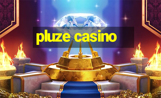 pluze casino