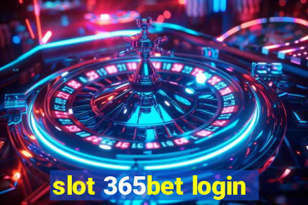 slot 365bet login