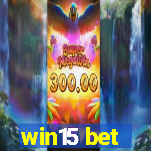 win15 bet