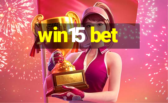 win15 bet