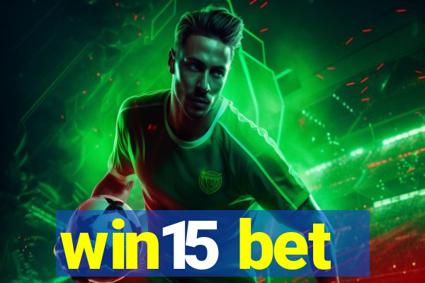 win15 bet