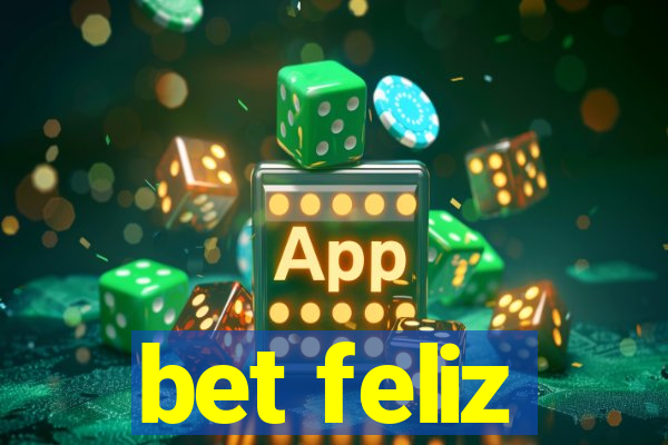 bet feliz