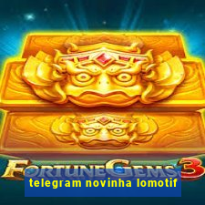 telegram novinha lomotif