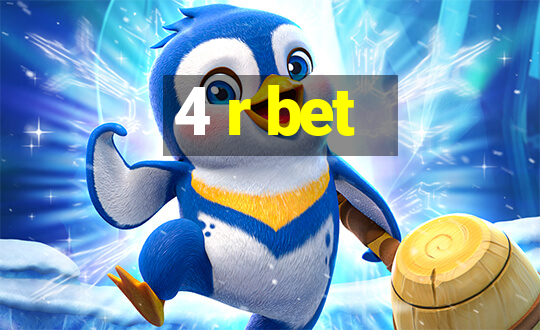 4 r bet