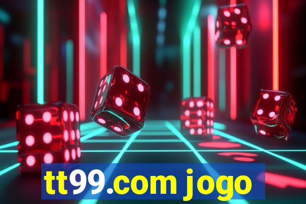 tt99.com jogo