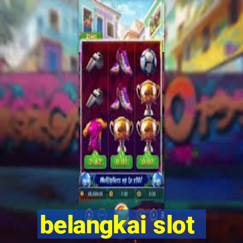 belangkai slot