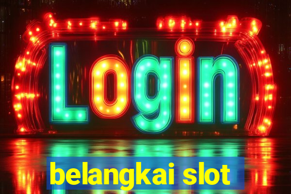 belangkai slot